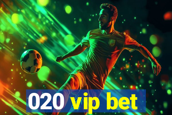 020 vip bet